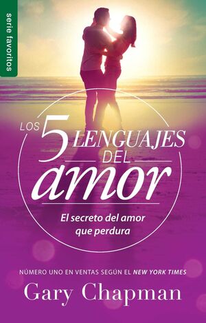LOS 5 LENGUAJES DEL AMOR REVISADO EL SECRETO DEL AMOR QUE PERDURA, GARY CHAPMAN