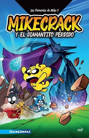 978607079248 (1) LAS PERRERIAS DE MIKE 2. MIKECRACK EN BUSCA DEL DIAMANTITO PERDIDO MIKECRACK