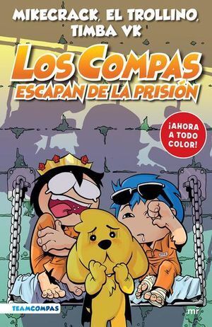 978607079892 (1) LOS COMPAS 2: ESCAPAN DE LA PRISION (EDICION A COLOR) MIKECRACK / EL TROLLINO / TIMBA VK