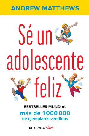 978607319446 SÉ UN ADOLESCENTE FELIZ, ANDREW MATTHEWS