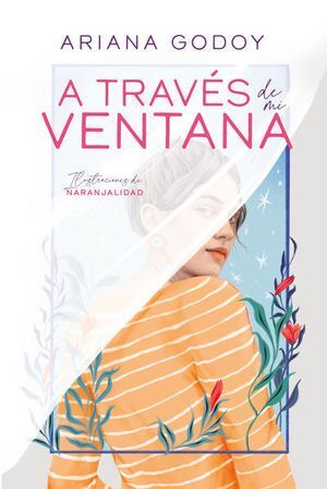 978607382355 A TRAVES DE MI VENTANA ILUSTRADO GODOY, ARIANA
