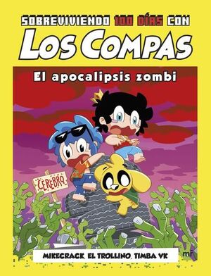 978607392182 SOBREVIVIENDO 100 DÍAS CON LOS COMPAS: EL APOCALIPSIS ZOMBI MIKECRACK, EL TROLLINO Y TIMBA VK