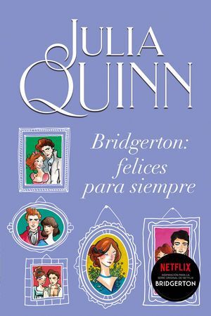 978607748215 BRIDGERTON 9: FELICES PARA SIEMPRE QUINN, JULIA