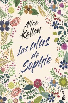 978840824789 LAS ALAS DE SOPHIE ALICE KELLEN