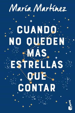 978840826354 CUANDO NO QUEDEN MÁS ESTRELLAS QUE CONTAR MARIA MARTINEZ.