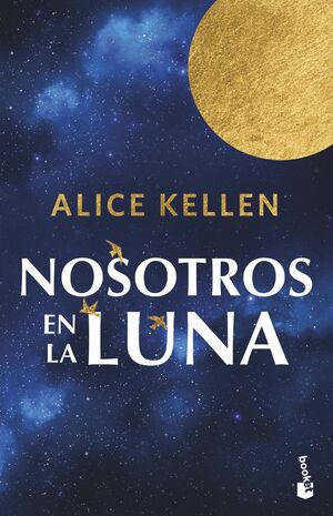 978840830488 NOSOTROS EN LA LUNA , ALICE KELLEN