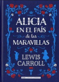 978841561871 ALICIA EN EL PAIS DE LAS MARAVILLAS (EDICION ILUSTRADA) LEWIS CARROLL