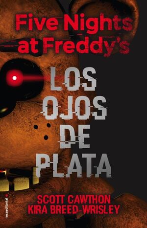 978841686735 (1) FIVE NIGHTS AT FREDDYS 1: OJOS DE PLATA (TAPA DURA) SCOTT CAWTHON