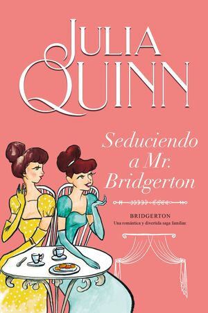 978841742114 (1) BRIDGERTON 4: SEDUCIENDO A MR. BRIDGERTON JULIA QUINN