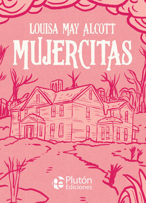 Cubierta - Mujercitas - PLASTIFICADO MATE CLASICOS ILUSTRADOS PLATINO: MUJERCITAS ALCOTT, LOUISA MAY