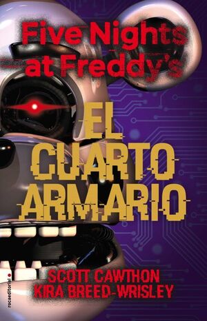 978841796810 FIVE NIGHTS AT FREDDYS 3: EL CUARTO ARMARIO (TAPA DURA) SCOTT CAWTHON