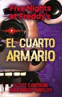 978841801413 FIVE NIGHTS AT FREDDYS 3: EL CUARTO ARMARIO SCOTT CAWTHON