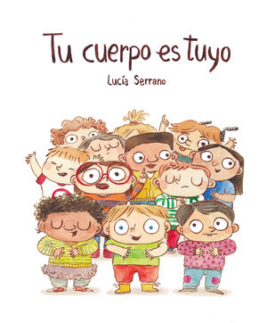 978841859940 TU CUERPO ES TUYO SERRANO, LUCÍA