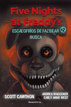 978841928303 FIVE NIGHTS AT FREDDYS. ESCALOFRIOS DE FAZBEAR 2 BUSCA CAWTHON SCOTT