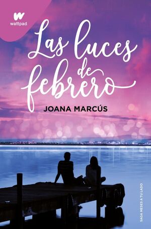 978841942113 MESES A TU LADO 4: LAS LUCES DE FEBRERO JOANA MARCÚS SASTRE