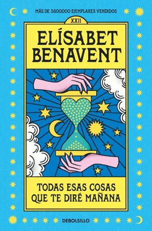 978846637055 TODAS ESAS COSAS QUE TE DIRE MAÑANA ELISABET BENAVENT
