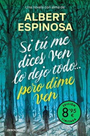 978846639026 SI TÚ ME DICES VEN LO DEJO TODO... PERO DIME VEN (EDICIÓN LIMITADA) ESPINOSA, ALBERT