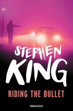 978849793819 RIDING THE BULLET (ESPAÑOL) (MONTADO EN LA BALA) KING, STEPHEN