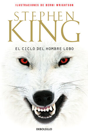 P88128B_Cubierta_Ciclo del hombre lobo-14.indd CICLO DEL HOMBRE LOBO KING, STEPHEN