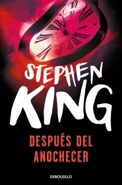 978849908910 DESPUÉS DEL ANOCHECER (NUEVA PORTADA) KING, STEPHEN