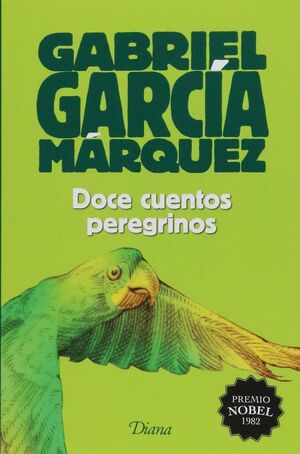 978607072876 DOCE CUENTOS PEREGRINOS GARCÍA MÁRQUEZ, GABRIEL