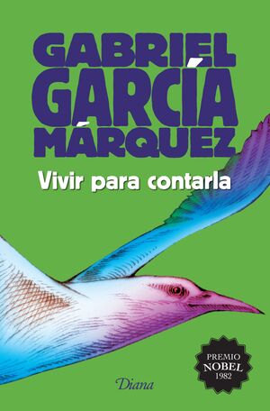 978607072965 VIVIR PARA CONTARLA GABRIEL GARCÍA MÁRQUEZ