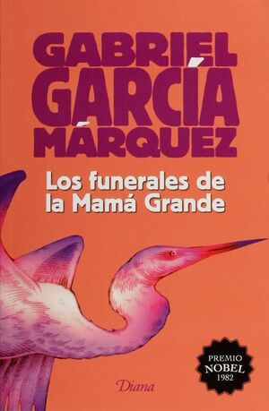 978607073004 (1) LOS FUNERALES DE LA MAMÁ GRANDE (2015) GABRIEL GARCIA MARQUEZ