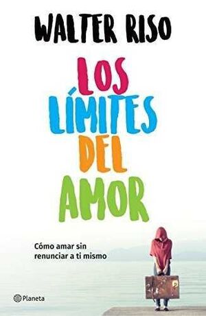 978607074770 LOS LÍMITES DEL AMOR RISO, WALTER