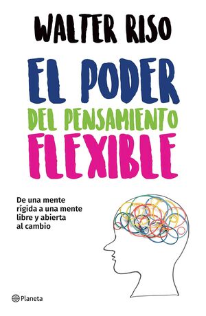 978607074833 EL PODER DEL PENSAMIENTO FLEXIBLE WALTER RISO