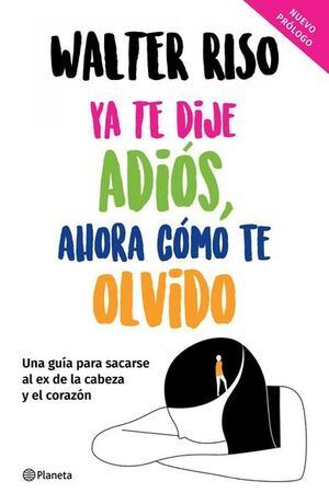 978607079102 YA TE DIJE ADIOS, AHORA COMO TE OLVIDO RISO, WALTER