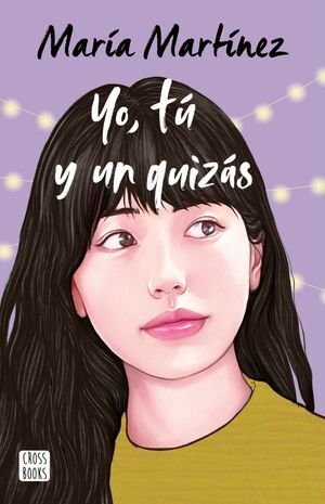 978607079811 TÚ Y YO 2: YO, TU Y UN QUIZAS (MEX) MARTINEZ, MARIA