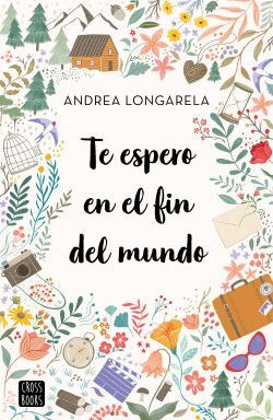 978607079815 TE ESPERO EN EL FIN DEL MUNDO (MEX) ANDREA LONGARELA
