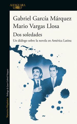 978607380257 DOS SOLEDADES VARGAS LLOSA, MARIO / GARCIA MARQUEZ, GABRIEL