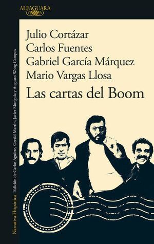 978607382914 LAS CARTAS DEL BOOM CORTÁZAR, JULIO / FUENTES, CARLOS / GARCÍA MÁRQUEZ, GABRIEL / VARGAS LLOSA, MARIO