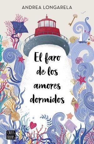 978607390066 EL FARO DE LOS AMORES DORMIDOS LONGARELA, ANDREA