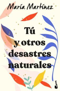 978840824660 TU Y OTROS DESASTRES NATURALES MARIA MARTINEZ