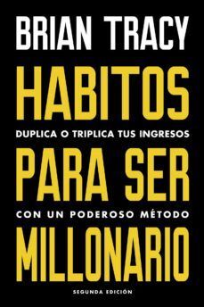 978849460668 HABITOS PARA SER MILLONARIO BRIAN TRACY