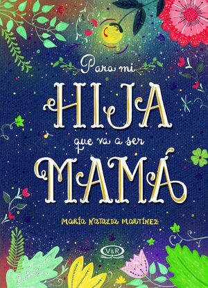 978987747232 (1) PARA MI HIJA QUE VA A SER MAMÁ / PD. MARTINEZ, MARIA NATALIA