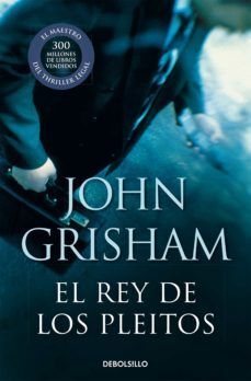 EL REY DE LOS PLEITOS JOHN GRISHAM