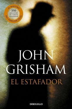 EL ESTAFADOR GRISHAM, JOHN