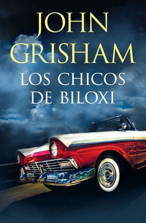 979889098040 LOS CHICOS DE BILOXI GRISHAM, JOHN