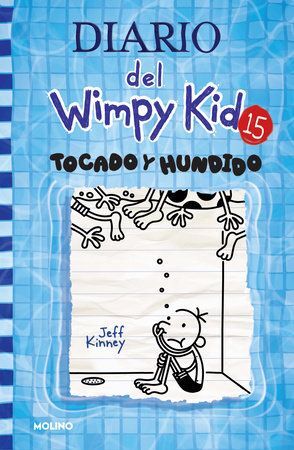 978164473518 DIARIO DEL WIMPY KID 15: TOCADO Y HUNDIDO DIARIO DE GREG 15 JEFF KINNEY