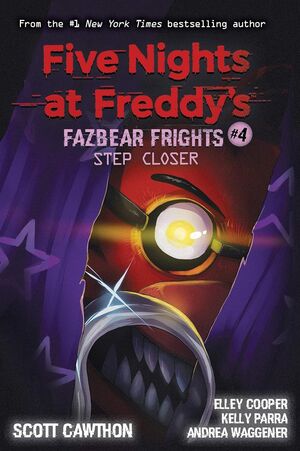 978133857605 FIVE NIGHTS AT FREDDYS: FAZBEAR FRIGHTS 4: STEP CLOSER SCOTT CAWTHON
