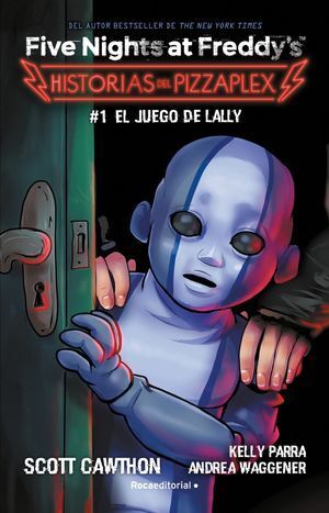 978607384792 FIVE NIGHTS AT FREDDYS. HISTORIAS DEL PIZZAPLEX 1: EL JUEGO DE LALLY SCOTT CAWTHON